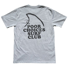Load image into Gallery viewer, Poor Choices Surf Club Tee
