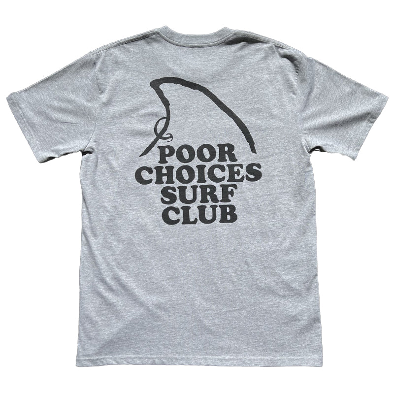 Poor Choices Surf Club Tee