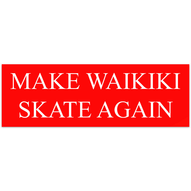 Make Waikiki Skate Again Bumper Sticker