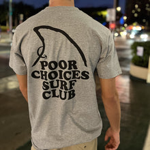 画像をギャラリービューアに読み込む, Poor Choices Surf Club Tee
