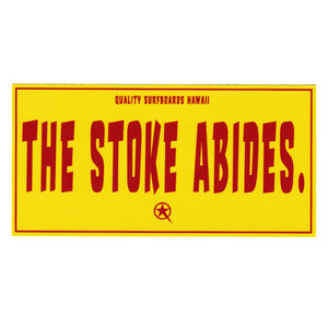 The Stoke Abides Sticker 7.5"