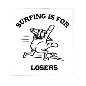 Surfing is for Losers 3.75" Sticker surf