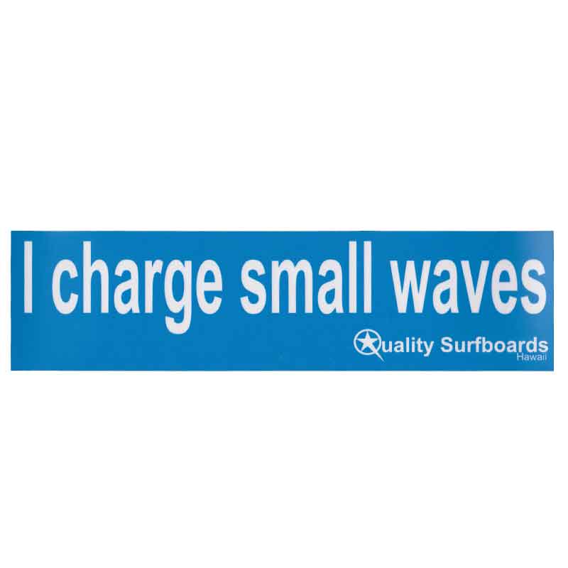 I Charge Small Waves bumper sticker